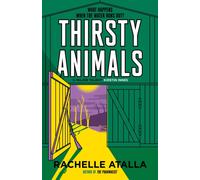 Thirsty Animals : Compelling and original - the book you can't put down