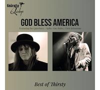 THIRSTY QUIREBOYS - GOD BLESS AMERICA - BEST OF THIRSTY [VINYL]