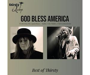 THIRSTY QUIREBOYS - GOD BLESS AMERICA - BEST OF THIRSTY [VINYL]