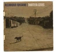 Thirteen Cities by Richmond Fontaine