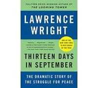 Thirteen Days in September: The Dramatic Story of the Struggle for Peace by Lawrence Wright (2015-04-28)