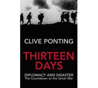 Thirteen Days: The Road to the First World War