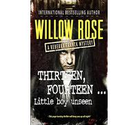 Thirteen Fourteen ... Little boy unseen: Rebekka Franck #7: Volume 7