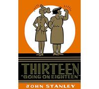 Thirteen Going on Eighteen: The John Stanley Library
