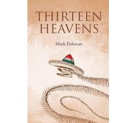 Thirteen Heavens: Volume 26 (World Prose)