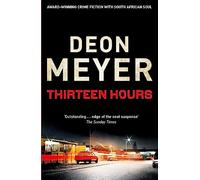 Thirteen Hours: Deon Meyer (Benny Griessel)