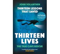 Thirteen Lessons that Saved Thirteen Lives: The Thai Cave Rescue