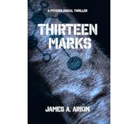 Thirteen Marks: A Psychological Thriller
