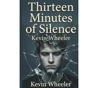 Thirteen Minutes of Silence: A Guide to Rebuilding Trust, Breaking Generational Cycles, and Finding Identity After Family Betrayal.