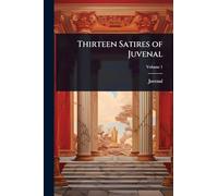 Thirteen Satires of Juvenal