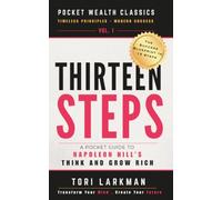 Thirteen Steps: A Pocket Guide to Napoleon Hill's - Think and Grow Rich: 1 (Pocket Wealth Classics)