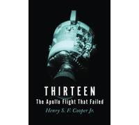 Thirteen: The Apollo Flight That Failed