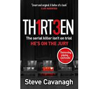 Thirteen: The serial killer isn't on trial. He's on the jury (Eddie Flynn Series)