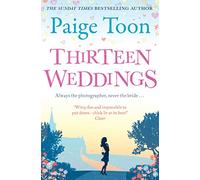 Thirteen Weddings: an unforgettable love story from the author of Seven Summers (Paperback Original)