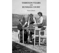 Thirteen Years at the Russian Court