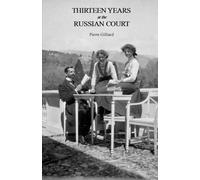 Thirteen Years at the Russian Court