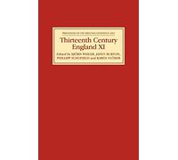 Thirteenth Century England XI: Proceedings of the Gregynog Conference, 2005: 11