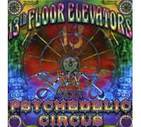 13th Floor Elevators - Psychedelic Circus