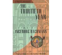 Thirtieth Year: Stories by Ingeborg Bachmann (Portico Paperbacks)