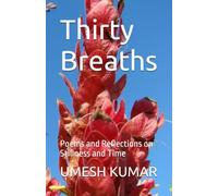 Thirty Breaths: Poems and Reflections on Stillness and Time: 2 (The Echoes of Verse: Creative Poetry & Poetic Analysis Series)