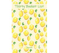 Thirty Bucket List Journal: 30 Year Old Gifts - 30th Birthday Gift for Women and Men Notebook