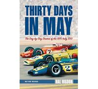 Thirty Days in May: The Day-by-Day Drama of the 1970 Indy 500 (Retro Reads)
