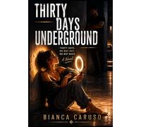 Thirty Days Underground