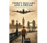 Thirty Ddollars and And A Dream VOLUME: 2: FROM SURVIVAL TO SELF-DISCOVERY, THE JOURNEY CONTINUES, AND THE STAKES HAVE NEVER BEEN HIGHER