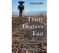 Thirty Degrees East: A trek from the Black Sea to the Mediterranean (Greyscale Edition)