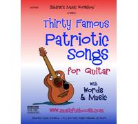 Thirty Famous Patriotic Songs for Guitar with Words and Music: Easy & Intermediate Solos Especially Arranged for Guitar (Guitar Books by Music Fun Books)