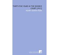 Thirty-Five Years in the Divorce Court [1911]