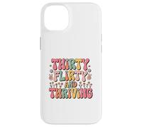 Thirty Flirty And Thriving 30th Birthday Party 30 Year Old Case for iPhone 14 Plus