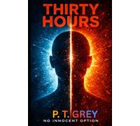 THIRTY HOURS: No Innocent Option