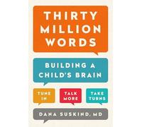 Thirty Million Words: Building a Child's Brain - HardBack NEW Dana Suskind, B 20