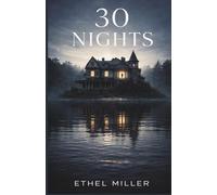 Thirty Nights: A Psychological Thriller with a Shocking Twist