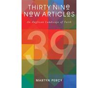Thirty Nine New Articles: An Anglican Landscape of Faith
