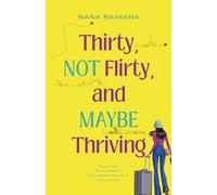 Thirty, NOT Flirty, and MAYBE Thriving