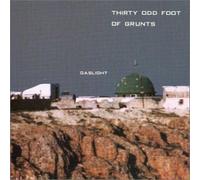 Thirty Odd Foot of Grunts - Gaslight [Australian Import]