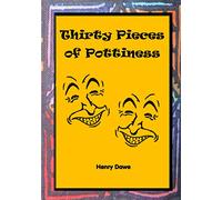 Thirty Pieces of Pottiness