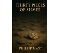 Thirty Pieces of Silver