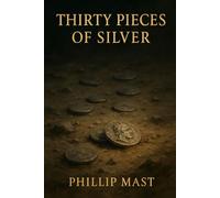 Thirty Pieces of Silver