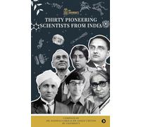 Thirty Pioneering Scientists from India: A Book by Students of School of Computer Science and Engineering RV University