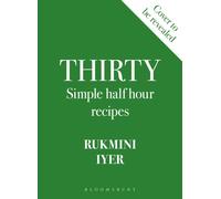 Thirty : Simple Half Hour Recipes