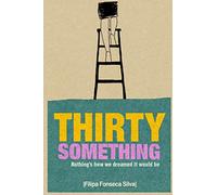 Thirty Something: (Nothing's how we dreamed it would be)