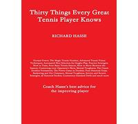 Thirty Things Every Great Tennis Player Knows
