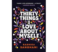 THIRTY THINGS I LOVE ABOUT MYSELF