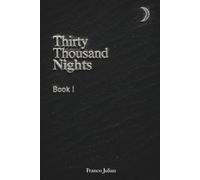 Thirty Thousand Nights: Book I
