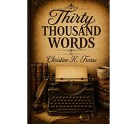Thirty Thousand Words: Poetography - Original Poetry Paired with Imagery for Reflection, Comfort, and Wall Art