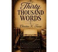 Thirty Thousand Words: Poetography - Original Poetry Paired with Imagery for Reflection, Comfort, and Wall Art
