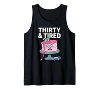 Thirty & Tired Humor Quote Over The Hill Something Life Tank Top